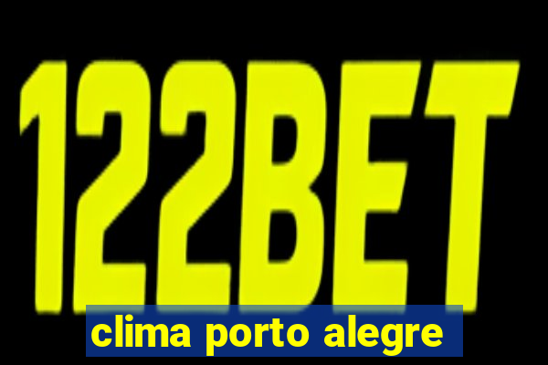 clima porto alegre